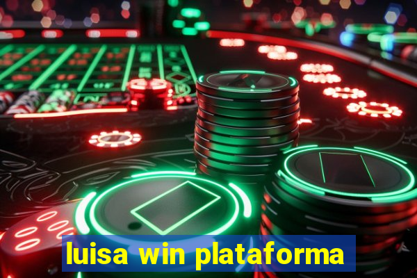 luisa win plataforma